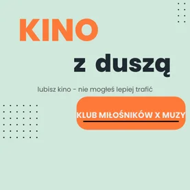 „Kino z duszą” – dyskusyjny klub filmowy w Bydgoszczy