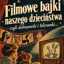 Bajki filmowe naszego dzieciństwa – KINO z duszą na Dzień Dziecka